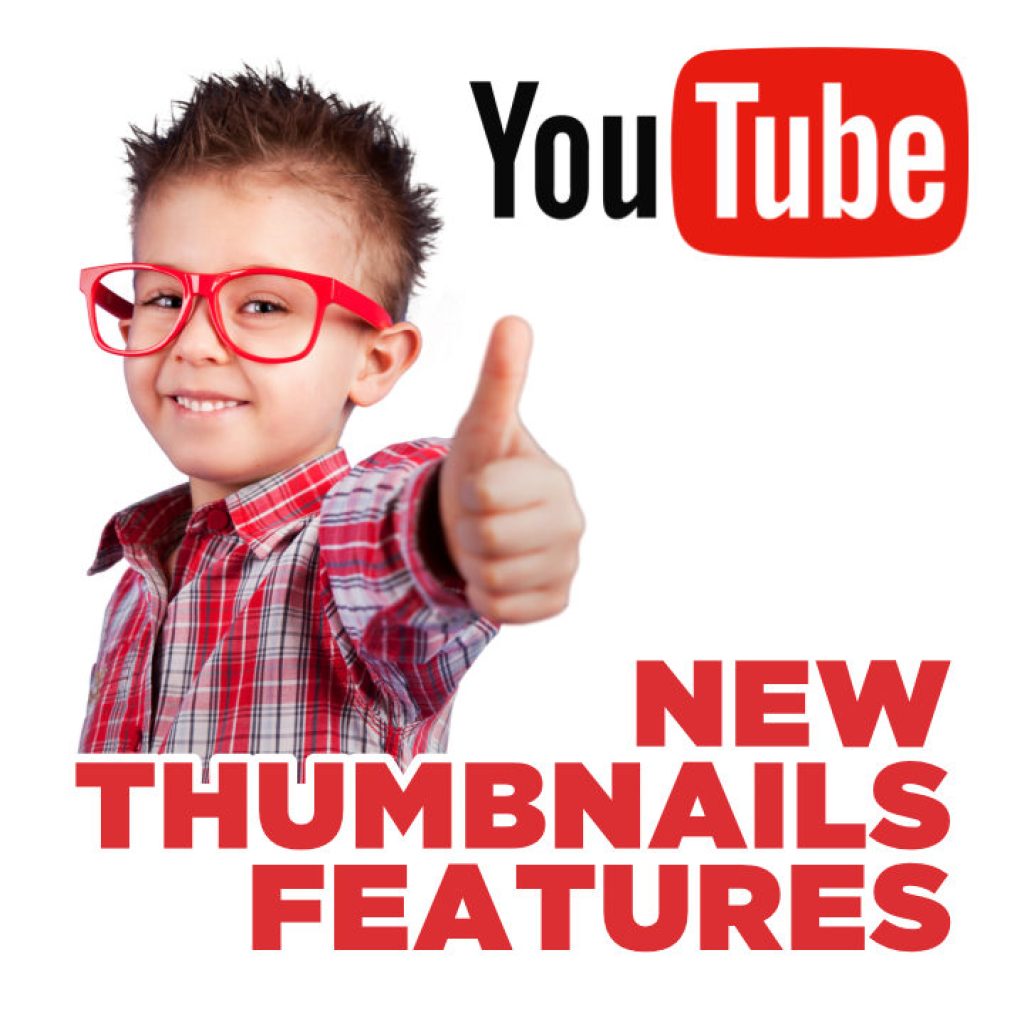 Youtube new thumbnails features