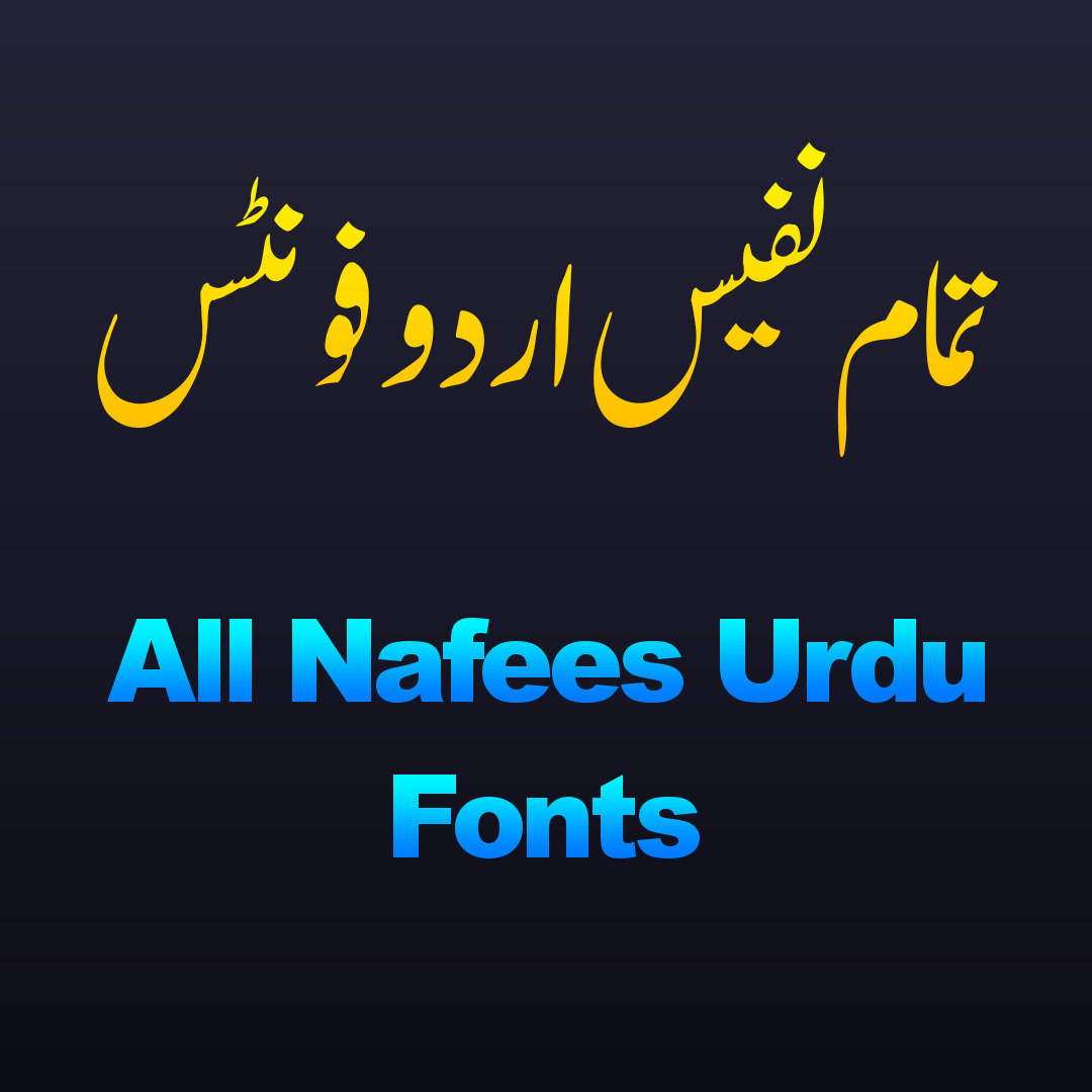 Nafees Urdu Fonts