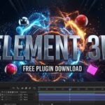 Element 3D Plugin Free Download – Safe No Virus